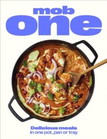 Mob One : Delicious meals in one pot, pan or tray