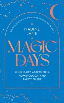 Magic Days : THE PERFECT 2024 GUIDE FOR ASTROLOGY, TAROT AND NUMEROLOGY FANS