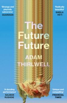 The Future Future : Unlike anything else Salman Rushdie