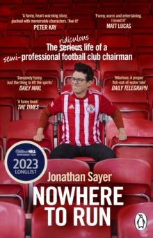 Nowhere to Run : The ridiculous life of a semi-professional football club chairman