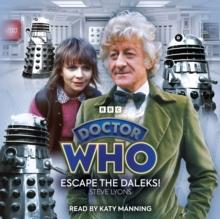 Doctor Who: Escape the Daleks! : 3rd Doctor Audio Original