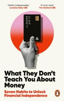 What They Don't Teach You About Money : The Instant Top Ten Bestseller