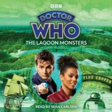 Doctor Who: The Lagoon Monsters : 10th Doctor Audio Original