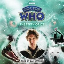 Doctor Who: The Teeth of Ice : 8th Doctor Audio Original