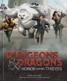 The Art and Making of Dungeons & Dragons: Honor Among Thieves