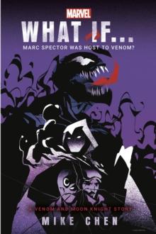 What If. . .  Marc Spector Was Host to Venom? : A Moon Knight & Venom Story