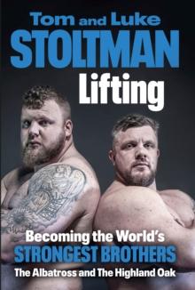 Lifting : Becoming the World's Strongest Brothers