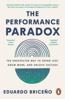 The Performance Paradox : How to Learn and Grow Without Compromising Results