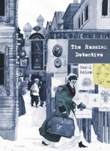 The Russian Detective : The exquisitely illustrated story of early crime fiction