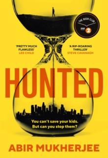 Hunted : 'Twists you won't see coming, nail-biting suspense.' Steve Cavanagh