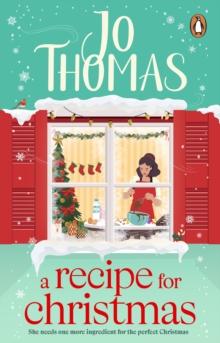 A Recipe for Christmas : The deliciously heart-warming new Christmas romance from the bestselling author