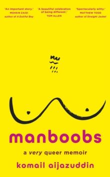 Manboobs : A very queer memoir