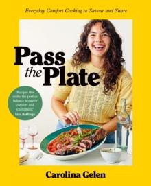 Pass the Plate : The easy comfort food cookbook filled with simple and delicious recipes for everyday