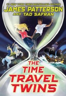 The Time Travel Twins : A time-travelling adventure story from the bestselling author of the Middle School series