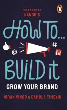 How To Build It : Grow Your Brand