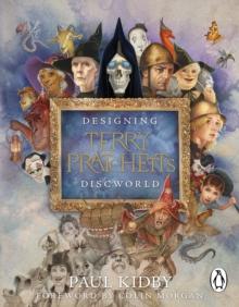 Designing Terry Pratchett s Discworld : A stunningly illustrated look at the inspiration behind the beloved fantasy series