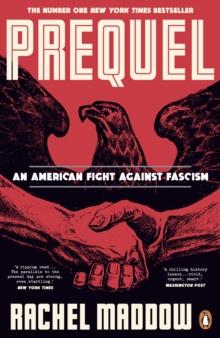 Prequel : The bestselling true story of the fascist plot to overthrow America in WW2