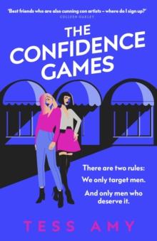 The Confidence Games : The most fun revenge thriller you'll read this summer