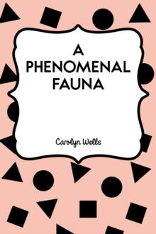 A Phenomenal Fauna