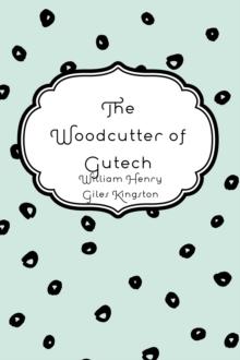 The Woodcutter of Gutech