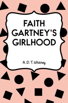 Faith Gartney's Girlhood