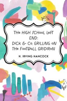 The High School Left End: Dick & Co. Grilling on the Football Gridiron