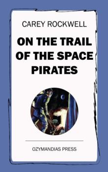 On the Trail of the Space Pirates