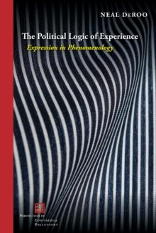 The Political Logic of Experience : Expression in Phenomenology