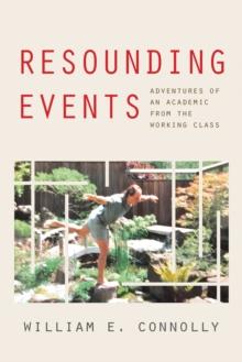 Resounding Events : Adventures of an Academic from the Working Class