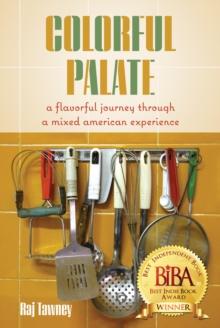 Colorful Palate : A Flavorful Journey Through a Mixed American Experience