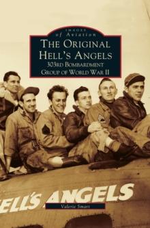 Original Hell's Angels : 303rd Bombardment Group of WWII