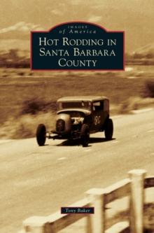 Hot Rodding in Santa Barbara County