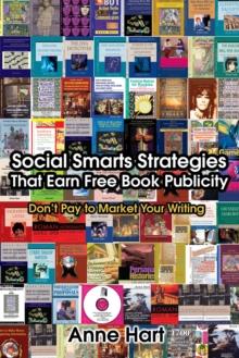 Social Smarts Strategies That Earn Free Book Publicity : Donyt Pay to Market Your Writing