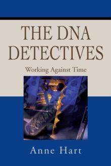 The Dna Detectives : Working Against Time