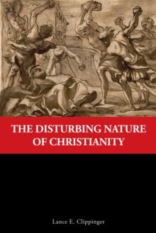 The Disturbing Nature of Christianity