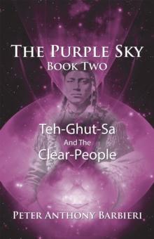 The Purple Sky Book Two : Teh-Ghut-Sa and the Clear-People