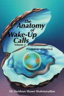 The Anatomy of Wake-Up Calls Volume 2 : Psychology of Survival