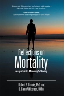 Reflections on Mortality : Insights into Meaningful Living