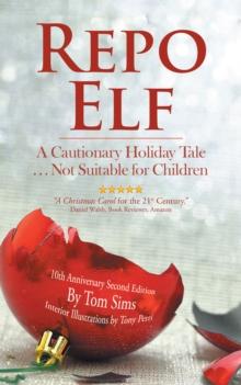 Repo Elf : A Cautionary Holiday Tale Not Suitable for Children