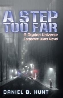 A Step Too Far : A Dryden Universe Corporate Wars Novel