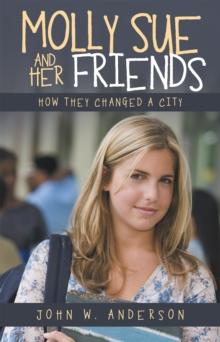 Molly Sue and Her Friends : How They Changed a City