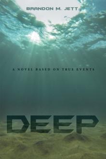 Deep : A Novel Based on True Events