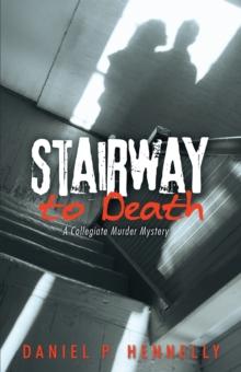 Stairway to Death : A Collegiate Murder Mystery