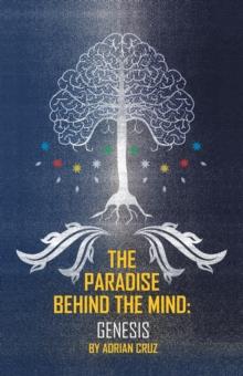 The Paradise Behind the Mind : Genesis