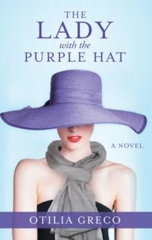 The Lady with the Purple Hat : A Novel