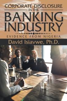 Corporate Disclosure in the Banking Industry : Evidence from Nigeria