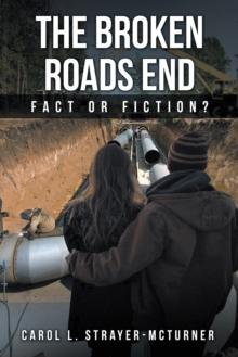 The Broken Roads End : Fact or Fiction?