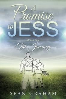 A Promise to Jess : The Journey