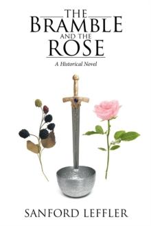 The Bramble and the Rose : A Historical Novel