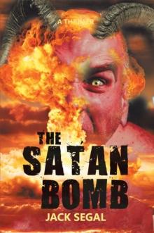 The Satan Bomb : A Thriller